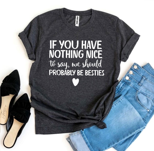 We Should Probably Be Besties T-shirt - Image 3