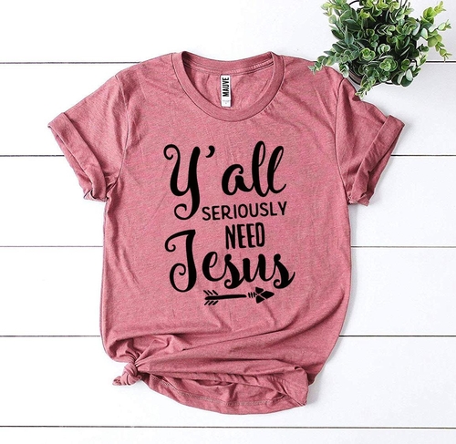 Y’all Seriously Need Jesus T-shirt - Image 3