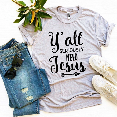 Y’all Seriously Need Jesus T-shirt - Image 4