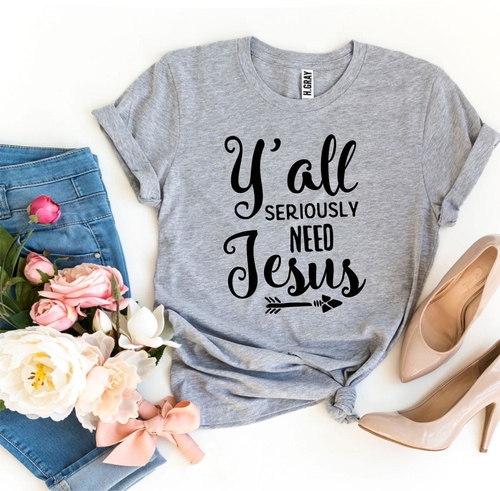 Y’all Seriously Need Jesus T-shirt - Image 5