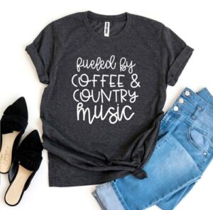 Fueled By Coffee And Country Music T-shirt
