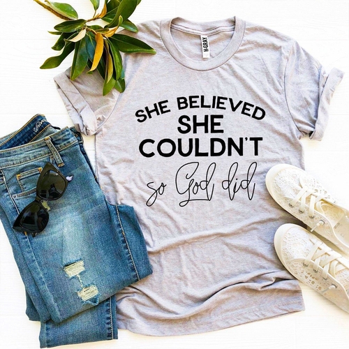 She Believed She Couldn’t So God Did T-shirt - Image 2