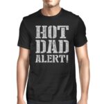 Hot Dad Alert Men's Black Cotton T-Shirt Funny
